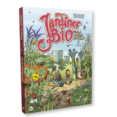 Jardiner BIO en BD | Guide Ludique de Jardinage Naturel